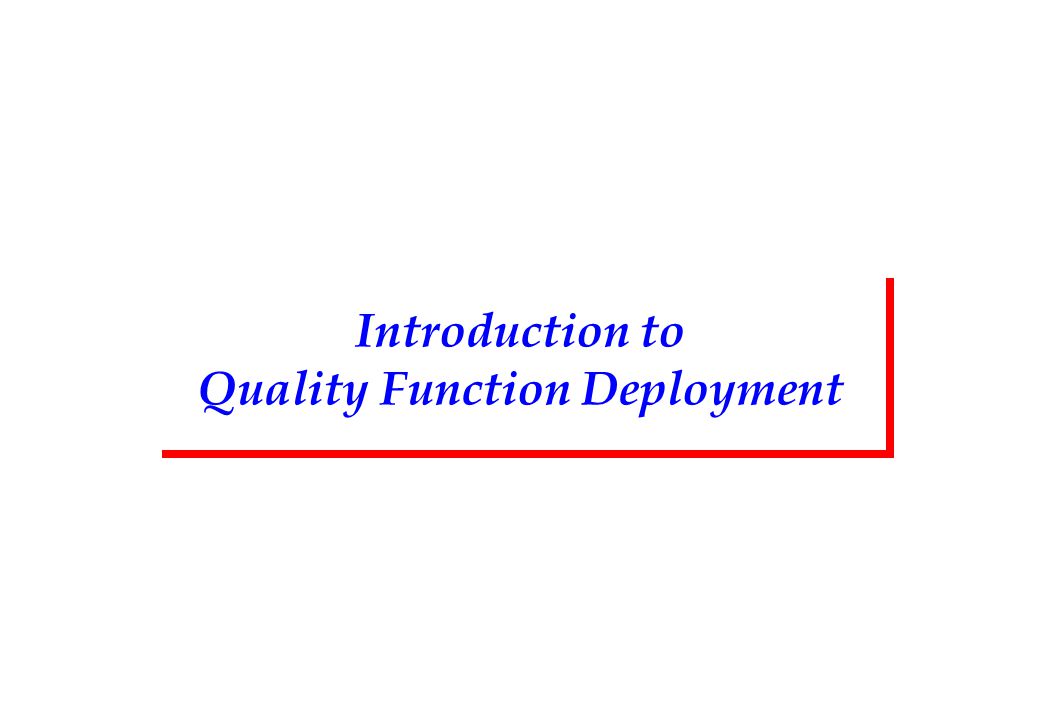 What is Quality Function Deployment (QFD)?